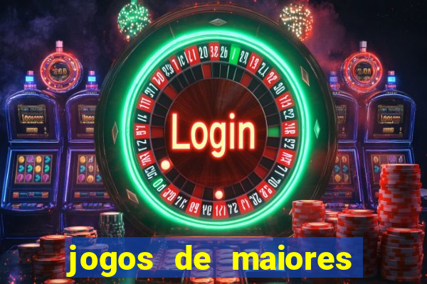 jogos de maiores de 18